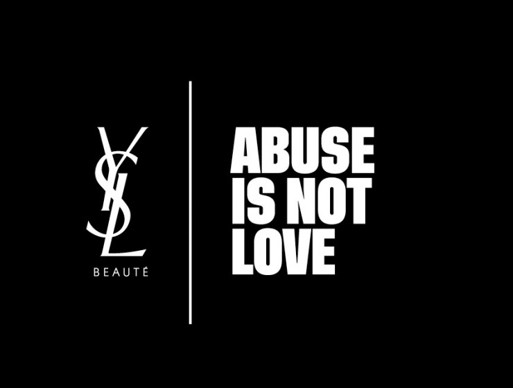 YSL Beauty abuse is not love